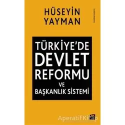 Türkiyede Devlet Reformu ve Başkanlık Sistemi - Hüseyin Yayman - Doğan Kitap