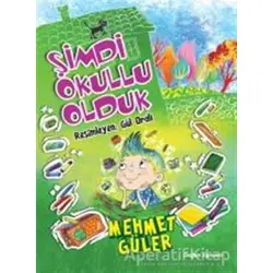 Şimdi Okullu Olduk - Mehmet Güler - Doğan Egmont Yayıncılık