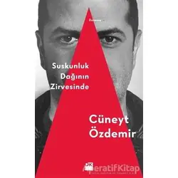 Suskunluk Dağının Zirvesinde - Cüneyt Özdemir - Doğan Kitap