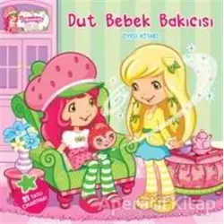 Çilek Kız - Dut Bebek Bakıcısı Öykü Kitabı - Kolektif - Doğan Egmont Yayıncılık
