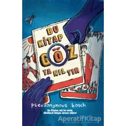 Bu Kitap Göz Yanıltır - Pseudonymous Bosch - Doğan Egmont Yayıncılık