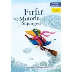 Okumaya Başlarken - Fırfır ve Motorlu Süpürgesi - Kolektif - Doğan Egmont Yayıncılık