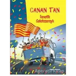 Fanatik Galatasaraylı - Canan Tan - Doğan Egmont Yayıncılık