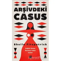 Arşivdeki Casus - Sheila Fitzpatrick - Doğan Kitap