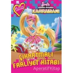 Barbie Video Oyunu Kahramanı Çıkartmalı Faaliyet - Kolektif - Doğan Egmont Yayıncılık
