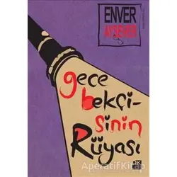 Gece Bekçisinin Rüyası - Enver Aysever - Doğan Kitap