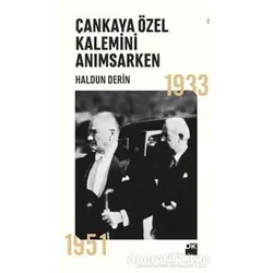 Çankaya Özel Kalemini Anımsarken - Haldun Derin - Doğan Kitap