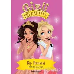 Gizli Prensesler - Pop Prensesi - Rosie Banks - Doğan Egmont Yayıncılık