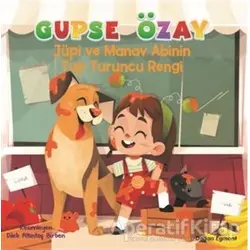 Jupi ve Manav Abinin Tup Turuncu Rengi - Gupse Özay - Doğan Egmont Yayıncılık