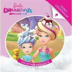 Barbie Dreamtopia - Çıkartmalı Eğlence - Kolektif - Doğan Egmont Yayıncılık