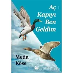 Aç Kapıyı Ben Geldim - Metin Köse - Doğan Kitap