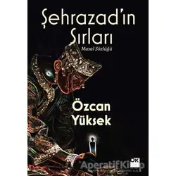 Şehrazad’ın Sırları - Özcan Yüksek - Doğan Kitap