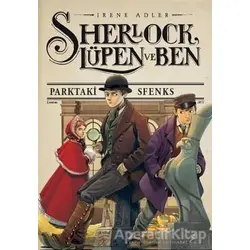 Sherlock, Lüpen ve Ben 8 - Parktaki Sfenks - Irene Adler - Doğan Egmont Yayıncılık