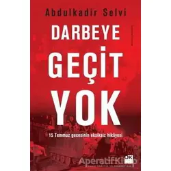 Darbeye Geçit Yok - Abdulkadir Selvi - Doğan Kitap