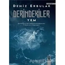 Derindekiler - Yem - Deniz Erbulak - Dex Yayınevi