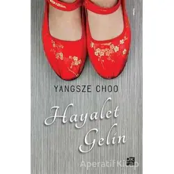 Hayalet Gelin - Yangsze Choo - Doğan Kitap
