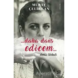 Daha Dans Edicem - Murat Çelikkan - Doğan Kitap