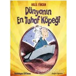 Dünyanın En Tuhaf Köpeği - Halil Fincan - Doğan Egmont Yayıncılık