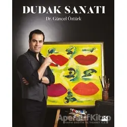 Dudak Sanatı - Güncel Öztürk - Doğan Kitap