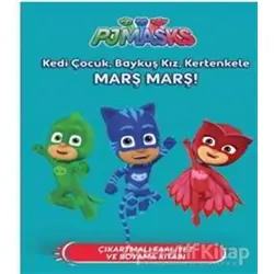 Pjmasks - Kedi Çocuk, Baykuş Kız, Kertenkele Marş Marş! - Kolektif - Doğan Egmont Yayıncılık
