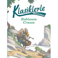 Klasiklerle Tanışıyorum - Robinson Crusoe - Kolektif - Doğan Egmont Yayıncılık