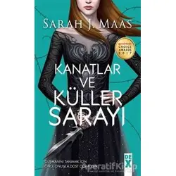 Kanatlar ve Küller Sarayı - Sarah J. Maas - Dex Yayınevi