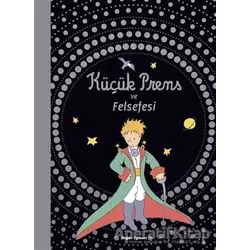 Küçük Prens ve Felsefesi - Kolektif - Doğan Egmont Yayıncılık