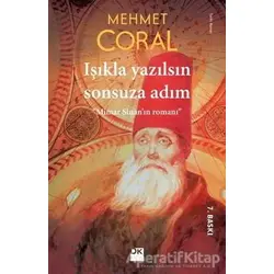 Işıkla Yazılsın Sonsuza Adım - Mehmet Coral - Doğan Kitap