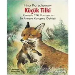 Küçük Tilki - Irina Korschunow - Doğan Egmont Yayıncılık