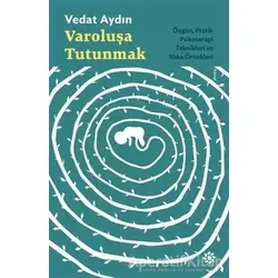 Varoluşa Tutunmak - Vedat Aydın - Doğan Novus
