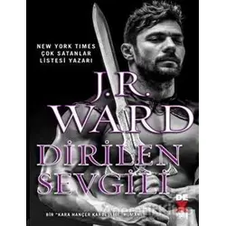 Dirilen Sevgili - J. R. Ward - Dex Yayınevi
