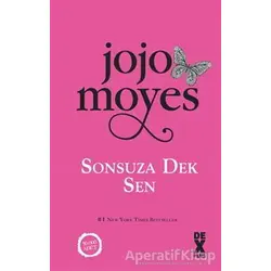 Sonsuza Dek Sen - Jojo Moyes - Dex Yayınevi