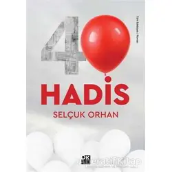 40 Hadis - Selçuk Orhan - Doğan Kitap