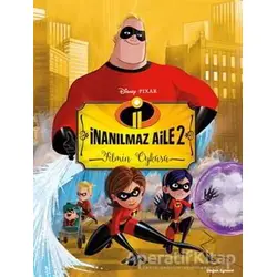 İnanılmaz Aile 2 Filmin Öyküsü - Kolektif - Doğan Egmont Yayıncılık