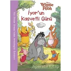 Disney Winnie the Pooh : İyorun Kasvetli Günü - Kolektif - Doğan Egmont Yayıncılık