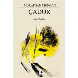 Çador - Murathan Mungan - Metis Yayınları