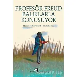 Profesör Freud Balıklarla Konuşuyor - Marion Muller-Colard - Metis Yayınları
