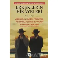 Murathan Mungan’ın Seçtikleriyle Erkeklerin Hikayeleri - Derleme - Metis Yayınları