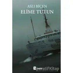 Elime Tutun - Aslı Biçen - Metis Yayınları