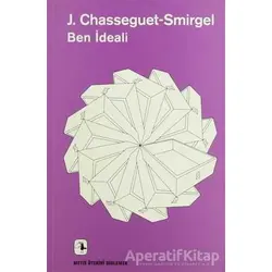 Ben İdeali - J. Chasseguet-Smirgel - Metis Yayınları