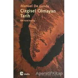 Çizgisel Olmayan Tarih - Manuel De Landa - Metis Yayınları