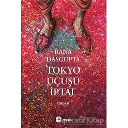 Tokyo Uçuşu İptal - Rana Dasgupta - Metis Yayınları