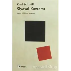 Siyasal Kavramı - Carl Schmitt - Metis Yayınları