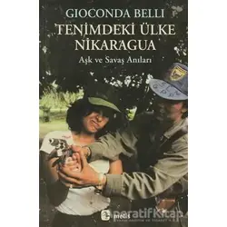 Tenimdeki Ülke Nikaragua Aşk ve Savaş Anıları - Giaconda Belli - Metis Yayınları