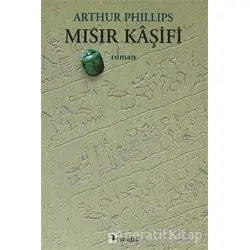 Mısır Kaşifi - Arthur Phillips - Metis Yayınları