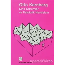 Sınır Durumlar ve Patolojik Narsisizm - Otto F. Kernberg - Metis Yayınları