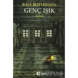 Genç Işık - Ralf Rothmann - Metis Yayınları