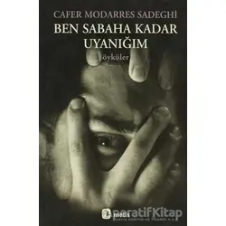 Ben Sabaha Kadar Uyanığım - Cafer Modarres Sadeghi - Metis Yayınları