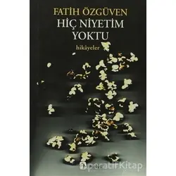Hiç Niyetim Yoktu - Fatih Özgüven - Metis Yayınları