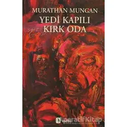 Yedi Kapılı Kırk Oda - Murathan Mungan - Metis Yayınları